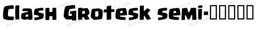 Clash Grotesk semi字体转换
